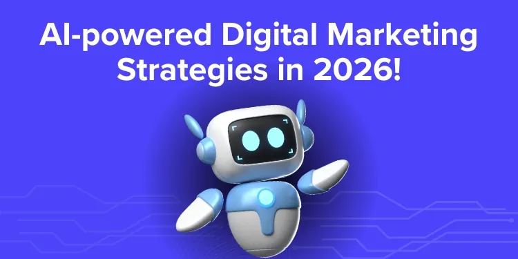 AI-powered Digital Marketing Strategies in 2026