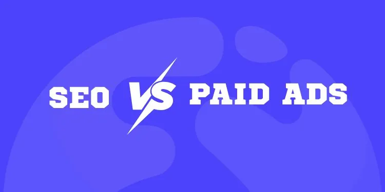 SEO vs Paid Ads